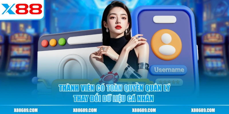 Thành viên có toàn quyền quản lý, thay đổi dữ liệu cá nhân 